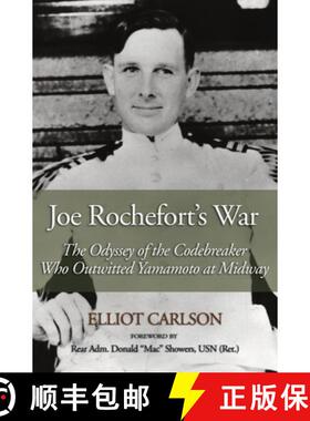 【3-4周达】Joe Rochefort's War : The Odyssey of the Codebreaker Who Outwitted Yamamoto at Midway [9781591141617]