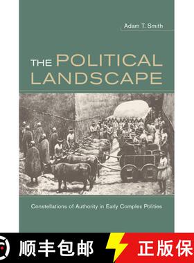 【3-4周达】The Political Landscape – Constellations of Authority in Early Complex Polities (First Ed... [9780520237506]