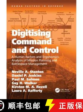 【3-4周达】Digitising Command and Control: A Human Factors and Ergonomics Analysis of Mission Plannin... [9780754677598]