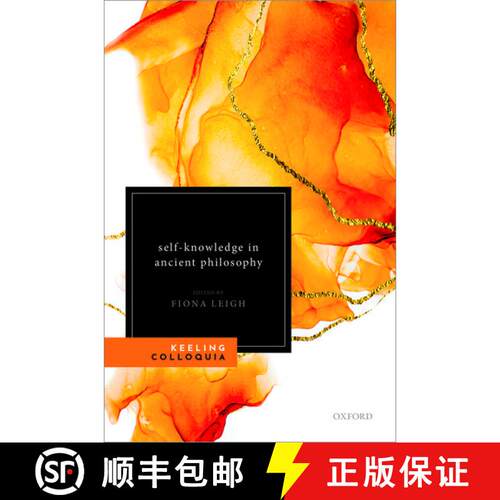 【3-4周达】精装 Self-Knowledge in Ancient Philosophy: The Eighth Keeling Colloquium in Ancient Philos... [9780198786061]