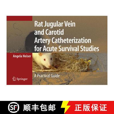【3-4周达】Rat Jugular Vein and Carotid Artery Catheterization for Acute Survival Studies: A Practica... [9780387494142]