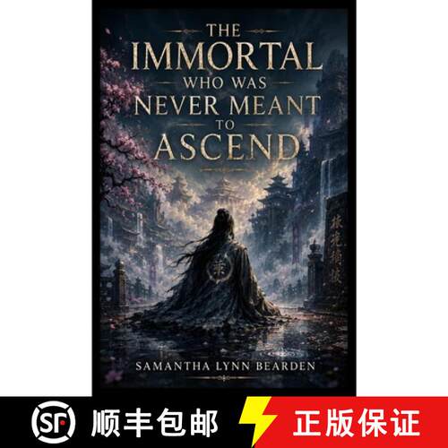 【3-4周达】The Immortal Who Was Never Meant to Ascend [9798240877315]