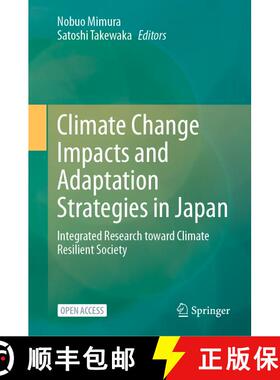 【3-4周达】Climate Change Impacts and Adaptation Strategies in Japan: Integrated Research toward Clim... [9789819624355]