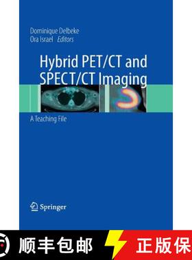 【3-4周达】Hybrid PET/CT and SPECT/CT Imaging : A Teaching File [9781493950744]