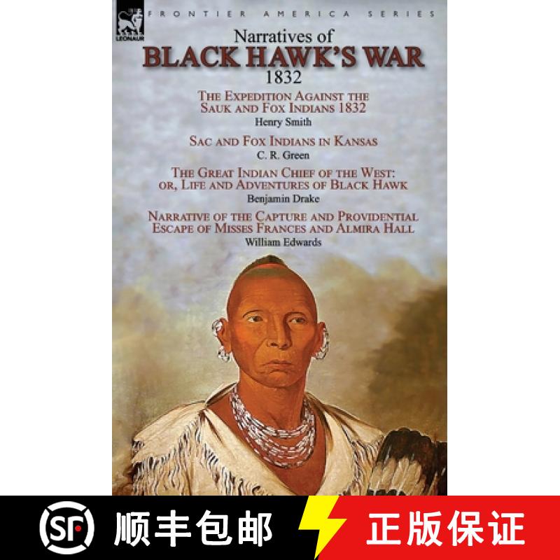 【2-3周达】Narratives of Black Hawk's War, 1832 [9781782827481]