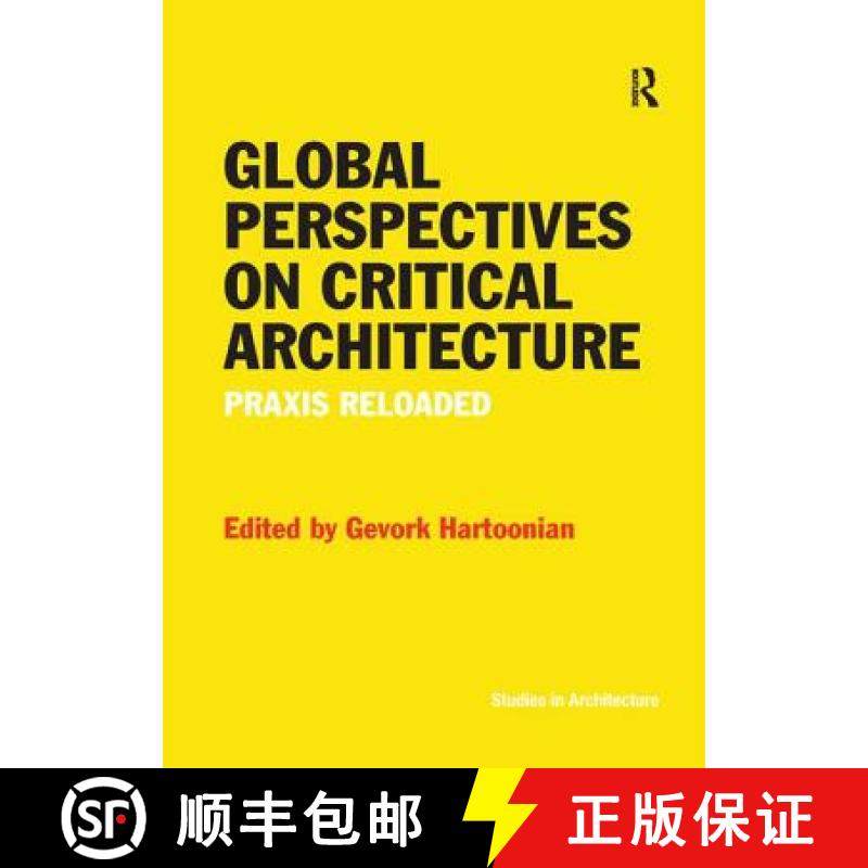 【3-4周达】Global Perspectives on Critical Architecture: PRAXIS Reloaded [9781138573376]