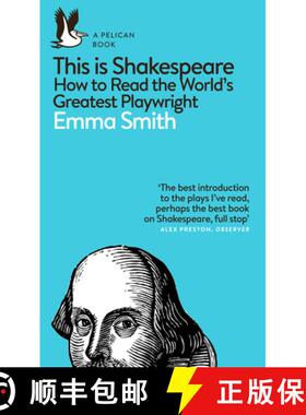 【3-4周达】This Is Shakespeare : How to Read the World's Greatest Playwright [9780241361634]