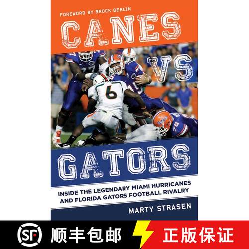 【3-4周达】精装 Canes vs. Gators: Inside the Legendary Miami Hurricanes and Florida Gators Football R... [9781613218068]