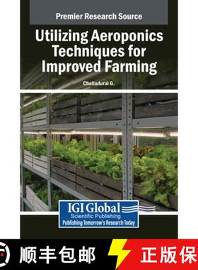 【3-4周达】Utilizing Aeroponics Techniques for Improved Farming [9798369323205]