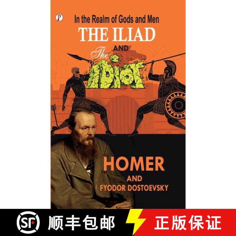 【3-4周达】In the Realm of Gods and Men - The Iliad & The Idiot Together in One Volume [9789359832807]