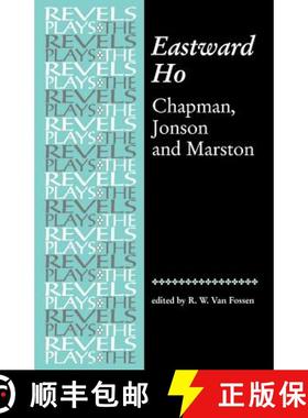 【3-4周达】Eastward Ho : Chapman, Jonson and Marston [9780719030925]