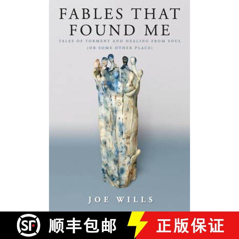 【3-4周达】Fables That Found Me: Tales of Torment and Healing From Soul (or Some Other Place) [9780578460208]