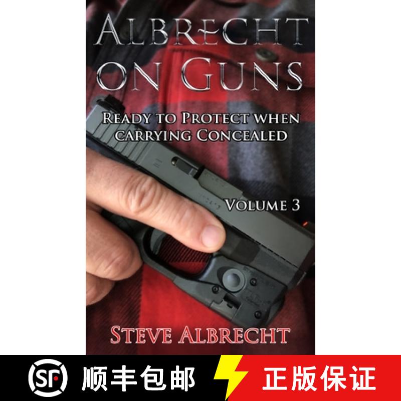 【2-3周达】Albrecht on Guns: Ready to Protect When Carrying Concealed (Volume 3) [9781964559285]