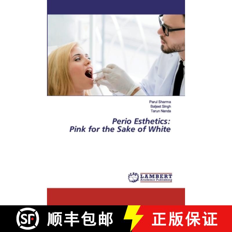 预订 Perio Esthetics: Pink for the Sake of White [9786202554695]