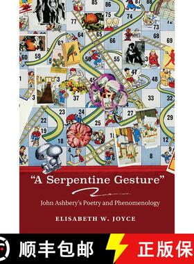 【3-4周达】A Serpentine Gesture: John Ashbery's Poetry and Phenomenology [9780826363817]
