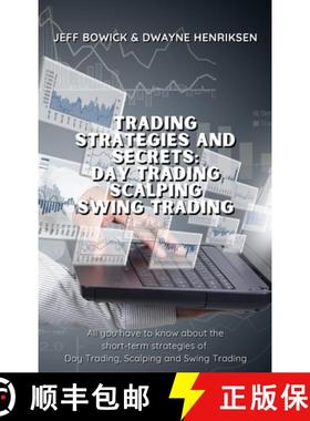 预订 Trading Strategies and Secrets - Day Trading Scalping Swing Trading: All you have to know about ... [9781914599781]