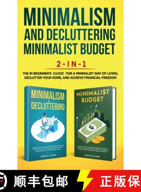 【3-4周达】Minimalism Decluttering and Minimalist Budget 2-in-1 Book: The #1 Beginner's Box Set for A... [9781952083440]