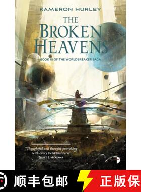 【3-4周达】Broken Heavens: BOOK III OF THE WORLDBREAKER SAGA [9780857665621]
