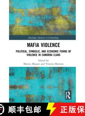 【3-4周达】Mafia Violence: Political, Symbolic, and Economic Forms of Violence in Camorra Clans [9780367528126]