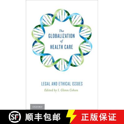 【3-4周达】精装 The Globalization of Health Care: Legal and Ethical Issues [9780199917907]