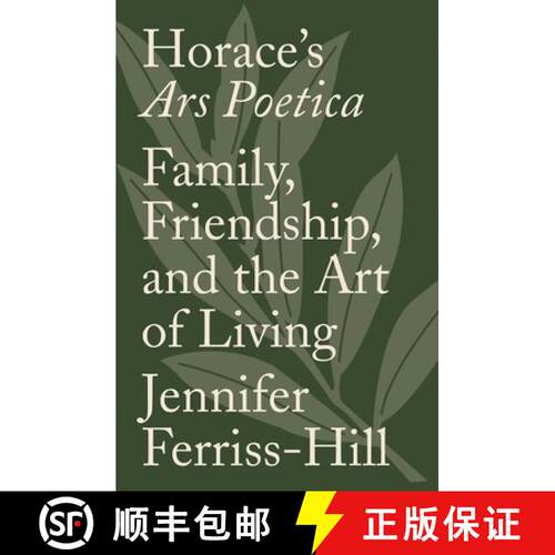 【3-4周达】精装 Horace`s Ars Poetica – Family, Friendship, and the Art of Living [9780691195025]