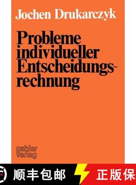 【3-4周达】Probleme Individueller Entscheidungsrechnung: Kritik Ausgewählter Normativer Aussagen Üb... [9783409371117]