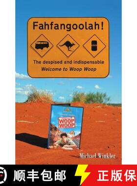 【3-4周达】Fahfangoolah! : The despised and indispensable Welcome to Woop Woop [9780994579805]