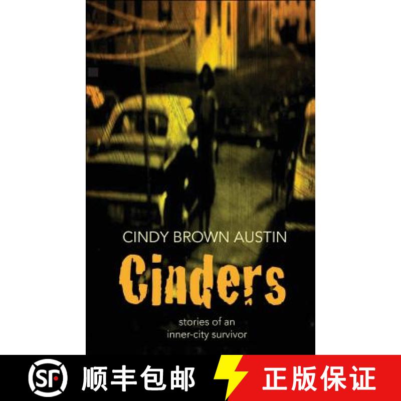 【3-4周达】Cinders: Stories of an Inner-City Survivor [9781942762126]
