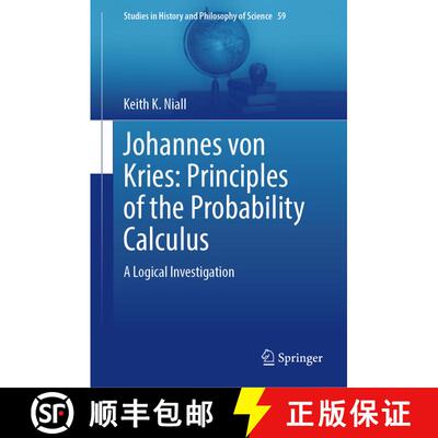 【3-4周达】Johannes von Kries: Principles of the Probability Calculus : A Logical Investigation [9783031365058]