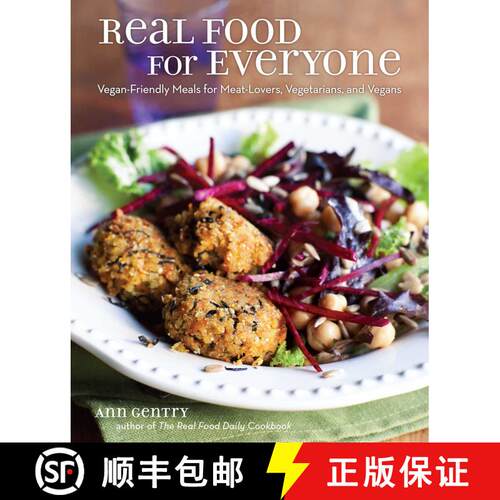 【3-4周达】Real Food for Everyone: Vegan-Friendly Meals for Meat-Lovers, Vegetarians, and Vegans [9781449466534]