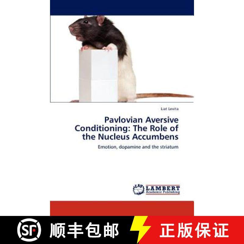 预订 Pavlovian Aversive Conditioning: The Role of the Nucleus Accumbens [9783848495443]