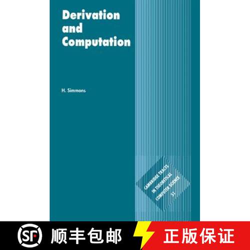 预订 精装 Derivation and Computation: Taking the Curry-Howard Correspondence Seriously - Derivation a... [9780521771733]