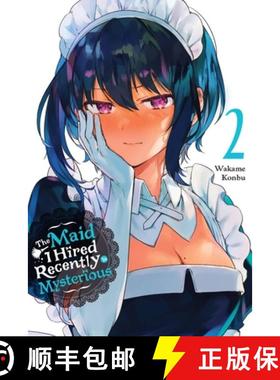 【3-4周达】The Maid I Hired Recently Is Mysterious, Vol. 2 [9781975324780]