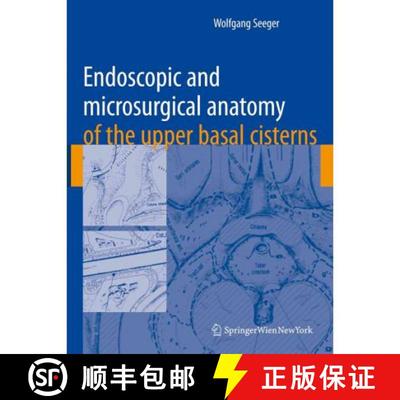【3-4周达】Endoscopic and microsurgical anatomy of the upper basal cisterns [9783211999219]