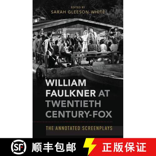 【3-4周达】精装 William Faulkner at Twentieth Century-Fox: The Annotated Screenplays [9780190274184]