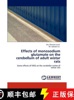 预订 Effects of monosodium glutamate on the cerebellum of adult wistar rats [9783848481200]