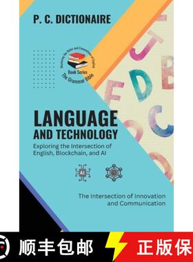 预订 Language and Technology-Exploring the Intersection of English, Blockchain, and AI: The Intersect... [9787024217119]