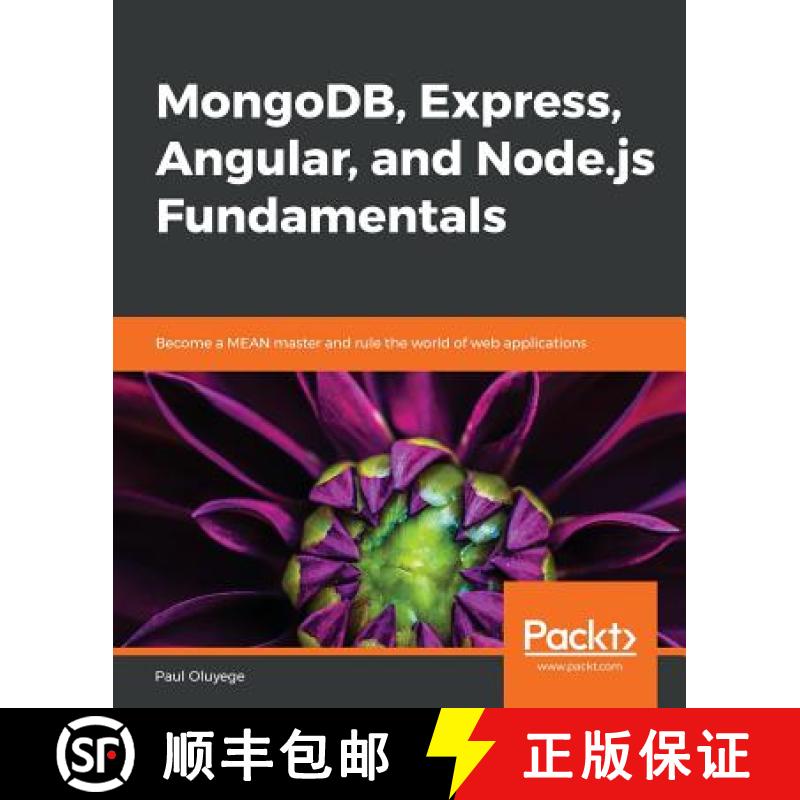 【4周达】MongoDB, Express, Angular, and Node.js Fundamentals: Become a MEAN master and rule the world... [9781789808735]