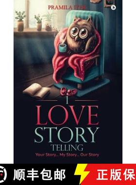 预订 I Love Story Telling: Your Story... My Story... Our Story [9781948352710]