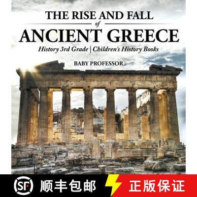 【3-4周达】The Rise and Fall of Ancient Greece - History 3rd Grade | Children's History Books [9781541910461]