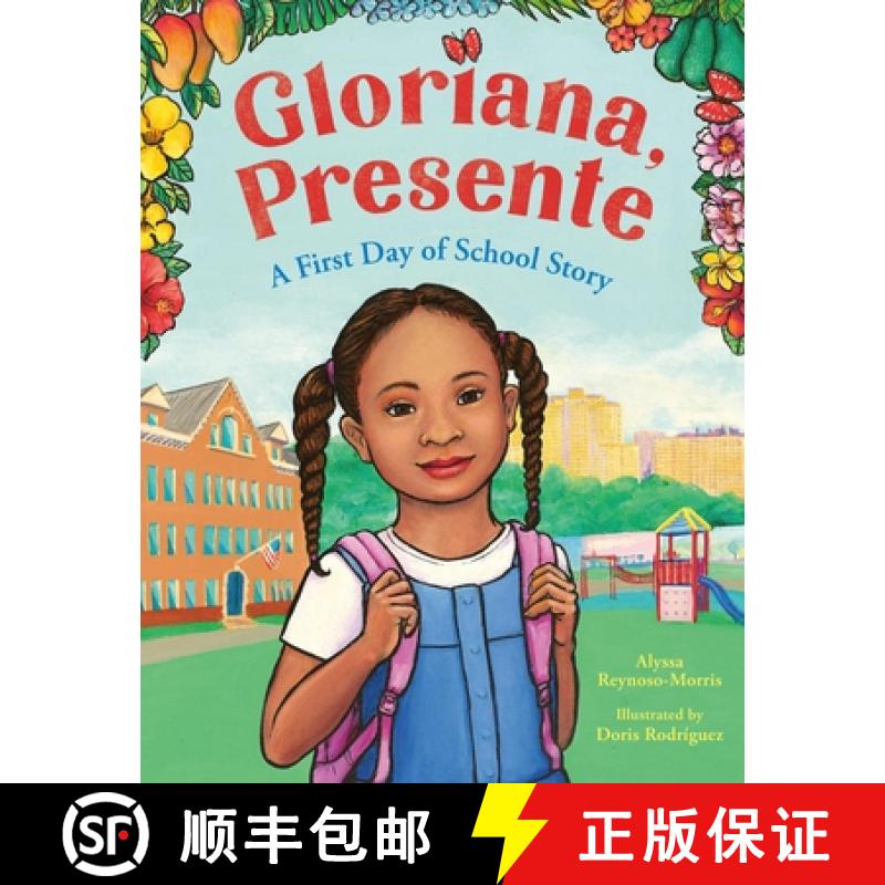 现货 Gloriana, Presente: A First Day of School Story [9780316366618]