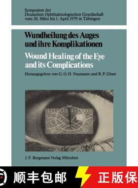 【3-4周达】Wundheilung des Auges und ihre Komplikationen / Wound Healing of the Eye and its Complicat... [9783807003207]