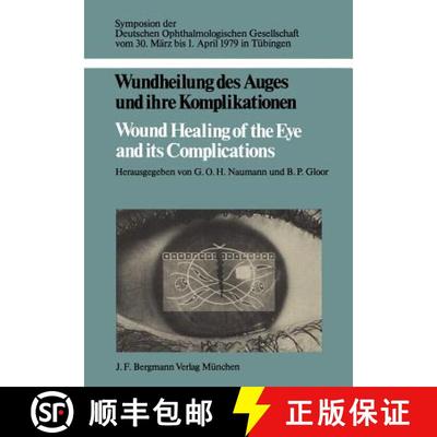 【3-4周达】Wundheilung des Auges und ihre Komplikationen / Wound Healing of the Eye and its Complicat... [9783807003207]