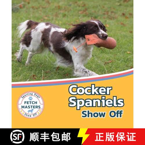 【3-4周达】精装 Cocker Spaniels Show Off [9781532455193]