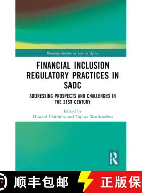 【3-4周达】Financial Inclusion Regulatory Practices in Sadc: Addressing Prospects and Challenges in t... [9781032439150]