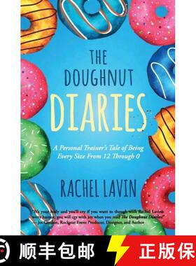 【3-4周达】The Doughnut Diaries: A Personal Trainer's Tale of Being Every Size From 12 Through 0 [9781945446948]