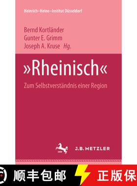 【3-4周达】Rheinisch: Zum Selbstverständnis einer Region. Heinrich-Heine Institut Düsseldorf: Archi... [9783476018434]