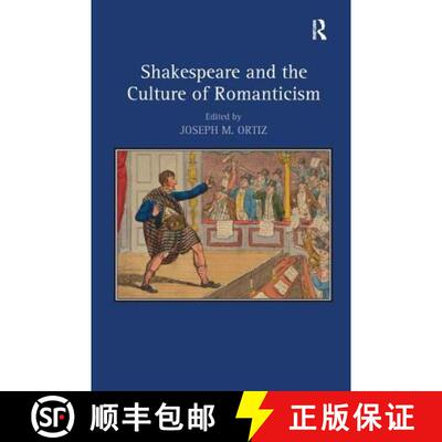 【3-4周达】精装 Shakespeare and the Culture of Romanticism [9781409455813]