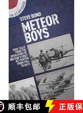 【3-4周达】Meteor Boys: True Tales from the Operator's of Britain's First Jet Fighter - From 1944 to ... [9781911621904]