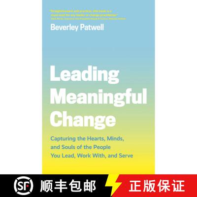 【3-4周达】Leading Meaningful Change : Capturing the Hearts, Minds, and Souls of the People You Lead,... [9781773270852]
